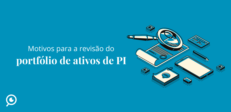 Revisão do portfólio de PI: por que e quando fazer. 